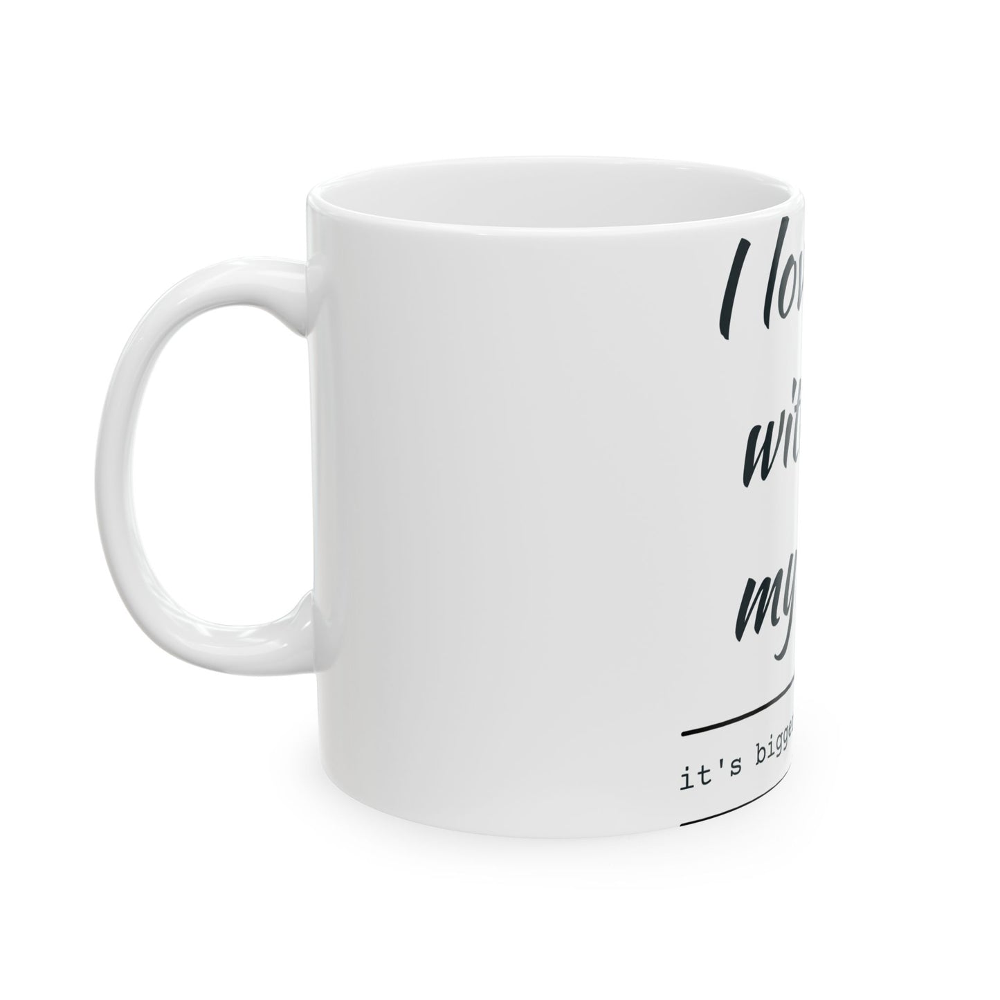 Funny Ceramic Mug — "I Love You With All My Butt" Humorous Valentine Gift