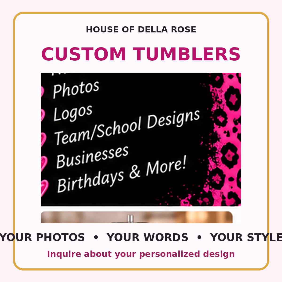 House of Della Rose custom tumbler illustrative design options