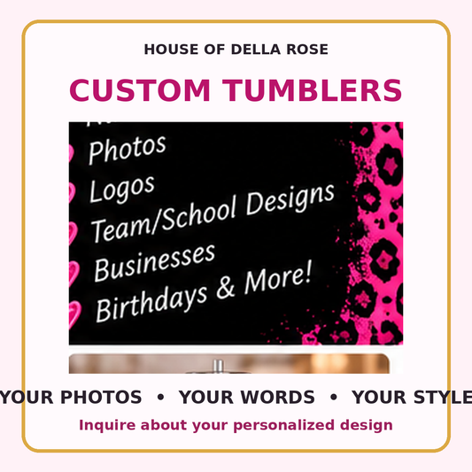 House of Della Rose custom tumbler illustrative design options